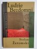 LUDZIE BEZDOMNI - Stefan Żeromski 2006